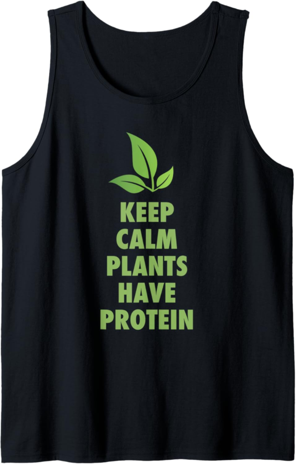 Keep Calm Plants Have Protein Funny Vegan Vegetarian T Shirt... - Image 2